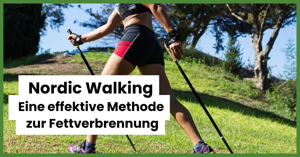 Nordic Walking: Eine effektive Methode zur Fettverbrennung