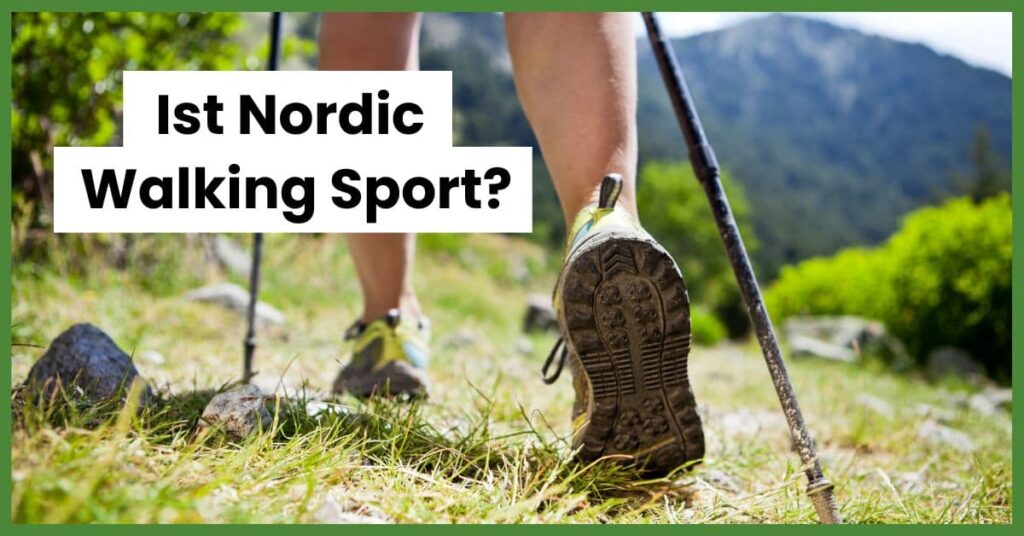 Ist Nordic Walking Sport?